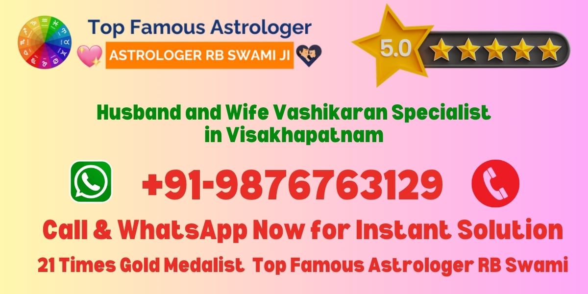 Vashikaran Specialist in Visakhapatnam